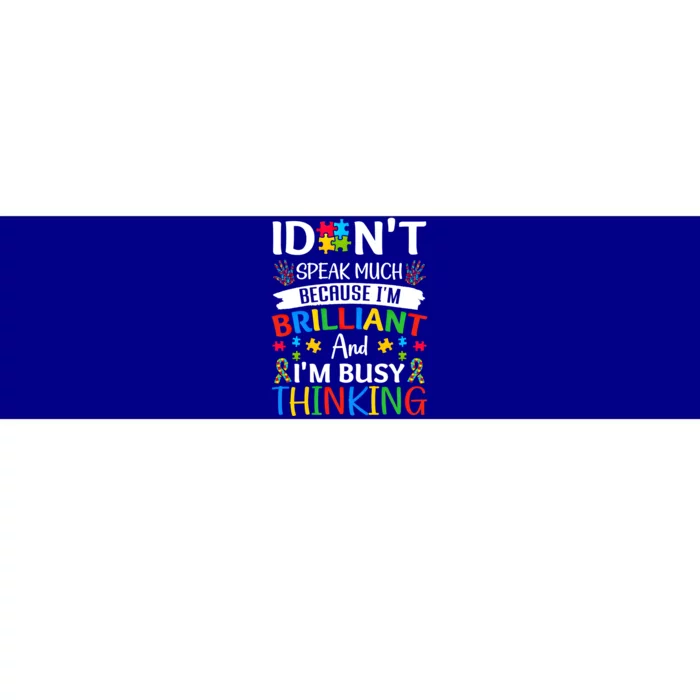 I Dont Speak Much Brilliant Autism Awareness Month Meaningful Gift Bumper Sticker