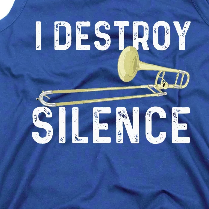 I Destroy Silence Trombonist Trombone Player Marching Band Tank Top