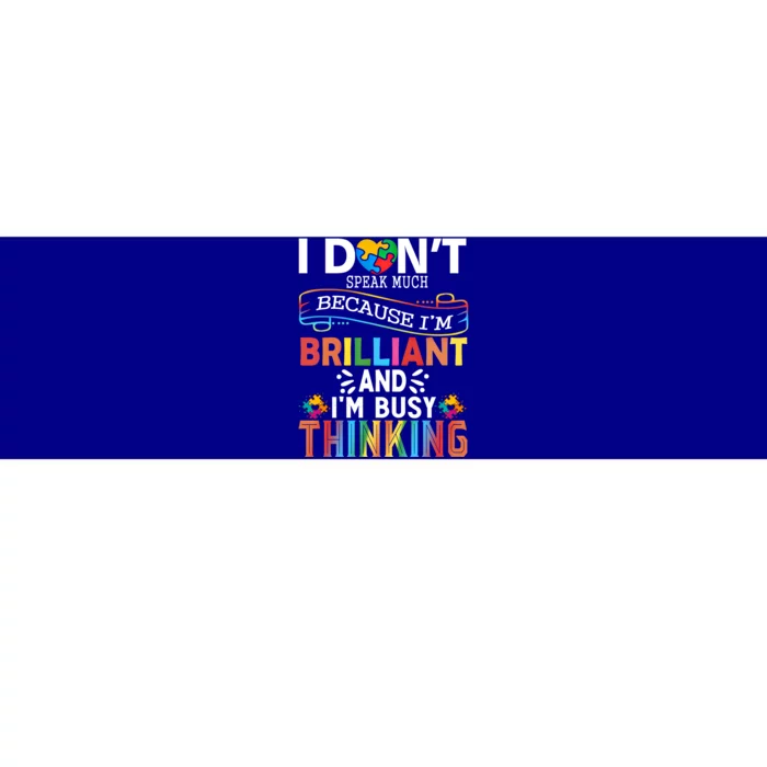 I Dont Speak Much Brilliant Autism Creature Autistic Gift Bumper Sticker