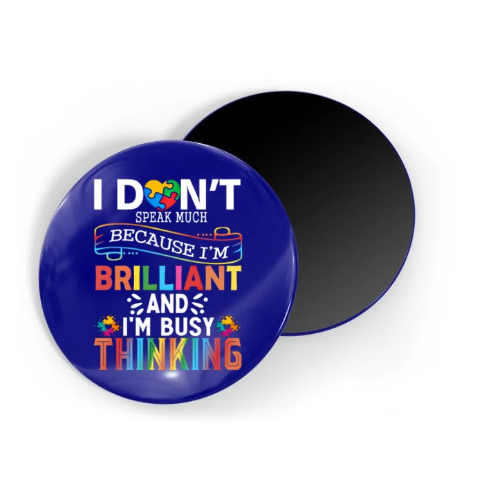 I Dont Speak Much Brilliant Autism Creature Autistic Gift Magnet