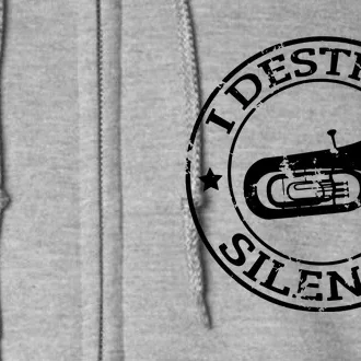 I Destroy Silence Tuba Trumpet Player Brass Marching Band Full Zip Hoodie