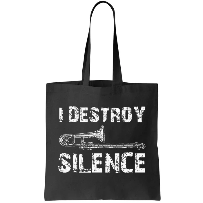 I Destroy Silence Funny Trombone Marching Band Tote Bag