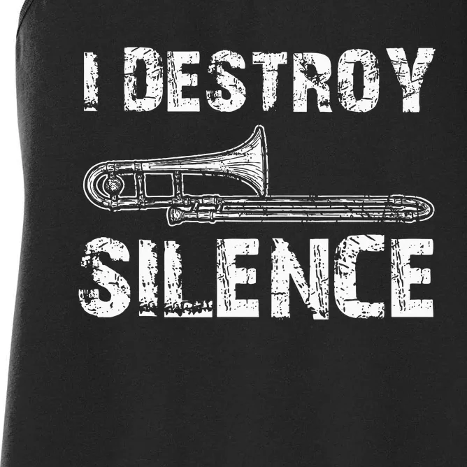 I Destroy Silence Funny Trombone Marching Band Women's Racerback Tank