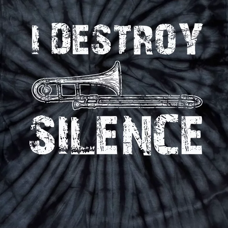 I Destroy Silence Funny Trombone Marching Band Tie-Dye T-Shirt