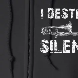 I Destroy Silence Funny Trombone Marching Band Full Zip Hoodie