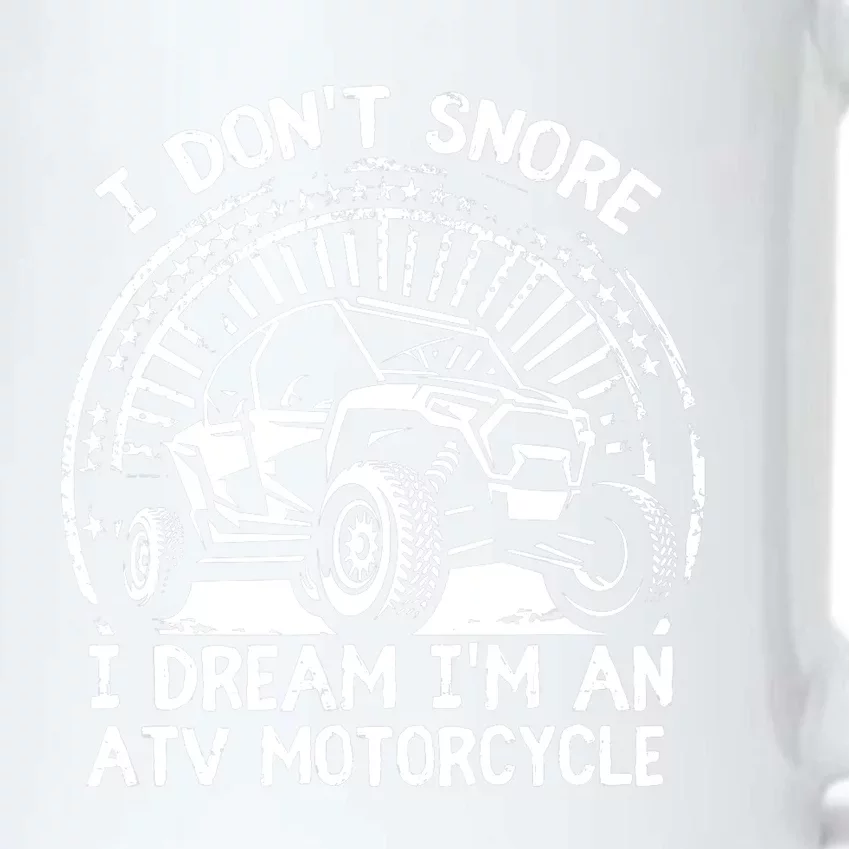 I Don't Snore I Dream I'm An ATV Motorcycle 4x4 Quad Lover Black Color Changing Mug