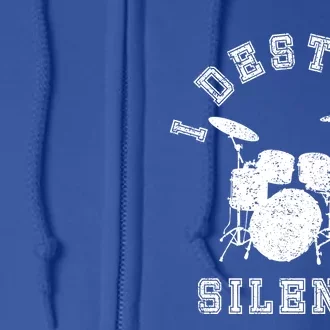 I Destroy Silence Drums Gift Drummer Rock Band Music Fan Full Zip Hoodie