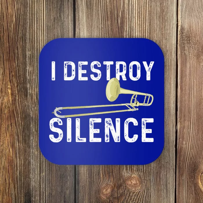 I Destroy Silence Trombonist Trombone Player Coaster