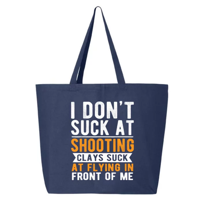 I Dont Suck At Shooting Skeet Trap Funny Clay Pigeon 25L Jumbo Tote