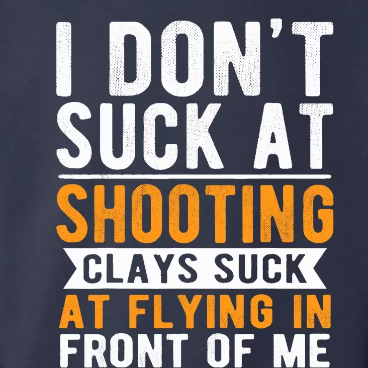 I Dont Suck At Shooting Skeet Trap Funny Clay Pigeon Toddler Hoodie