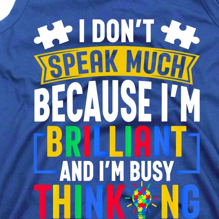 I Don’T Speak Much I’M Brilliant And I’M Busy Thinking Cool Gift Tank Top