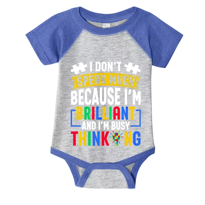 I Don’T Speak Much I’M Brilliant And I’M Busy Thinking Cool Gift Infant Baby Jersey Bodysuit