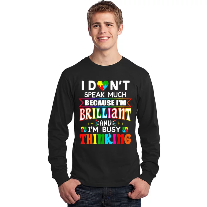 I Dont Speak Much Brilliant Autism Autistic Gift Long Sleeve Shirt