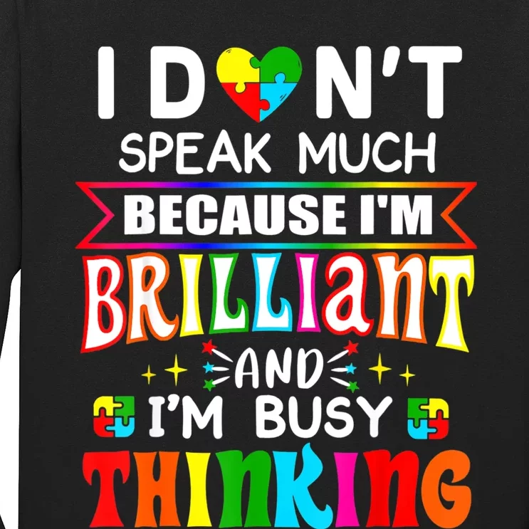 I Dont Speak Much Brilliant Autism Autistic Gift Long Sleeve Shirt