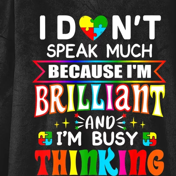 I Dont Speak Much Brilliant Autism Autistic Gift Hooded Wearable Blanket