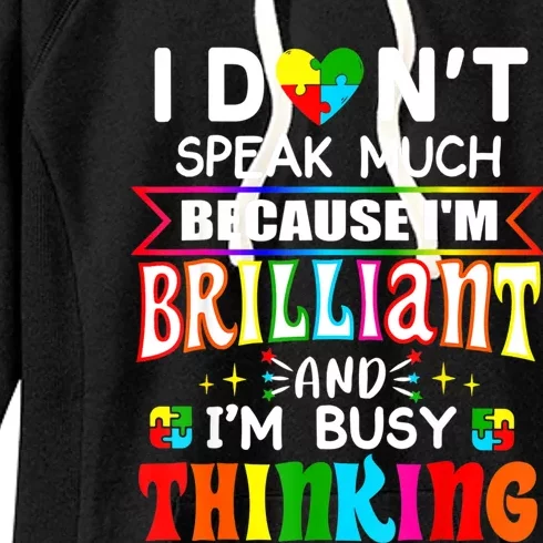 I Dont Speak Much Brilliant Autism Autistic Gift Women's Fleece Hoodie