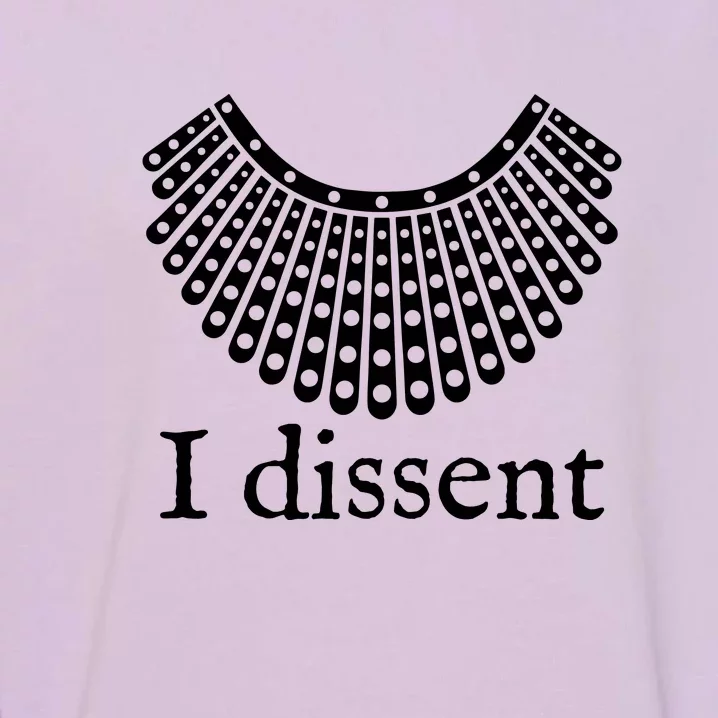 I Dissent Shirt I Dissent Collar RBG For Women I Dissent Garment-Dyed Sweatshirt