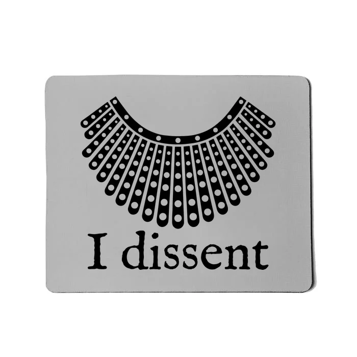 I Dissent Shirt I Dissent Collar RBG For Women I Dissent Mousepad