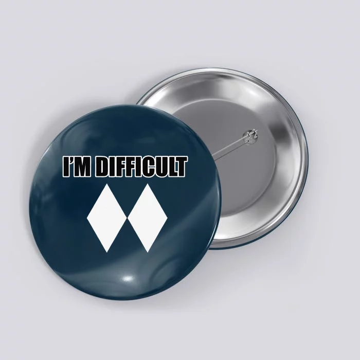 I'm Difficult Ski Funny Skier Snowboard Skiing Button