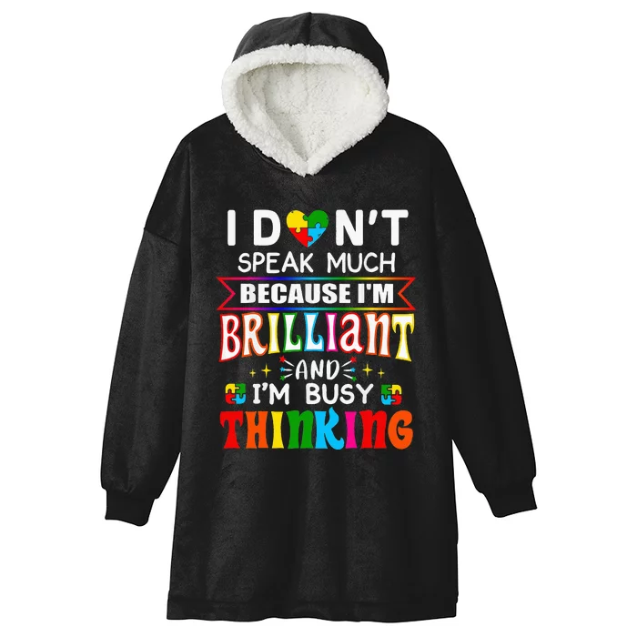 I Dont Speak Much Brilliant Autism Autistic Gift Hooded Wearable Blanket