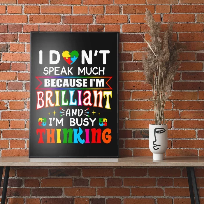 I Dont Speak Much Brilliant Autism Autistic Gift Poster