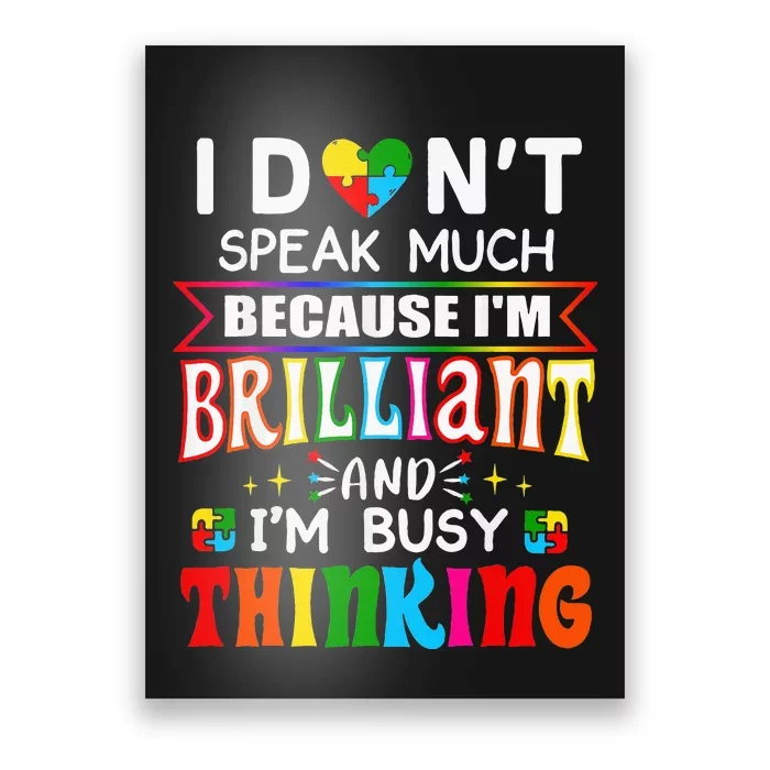 I Dont Speak Much Brilliant Autism Autistic Gift Poster