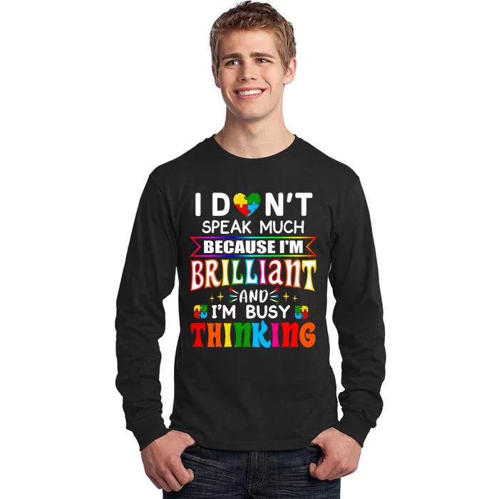 I Dont Speak Much Brilliant Autism Autistic Tall Long Sleeve T-Shirt