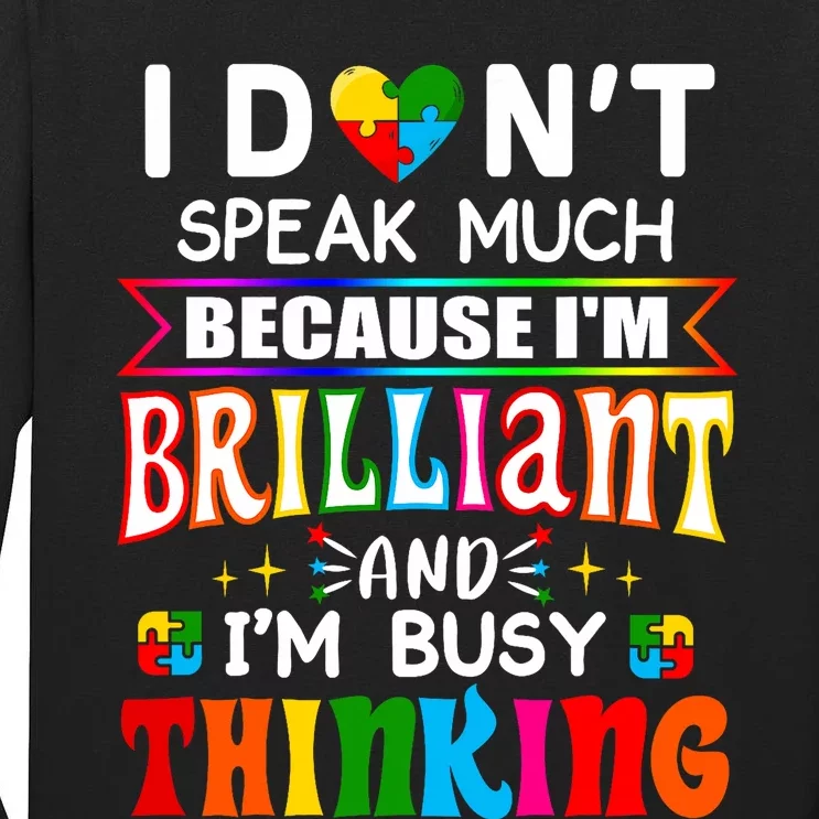 I Dont Speak Much Brilliant Autism Autistic Tall Long Sleeve T-Shirt