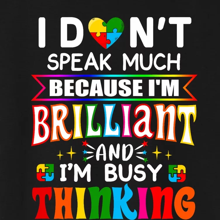 I Dont Speak Much Brilliant Autism Autistic Women's Crop Top Tee