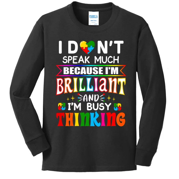 I Dont Speak Much Brilliant Autism Autistic Kids Long Sleeve Shirt