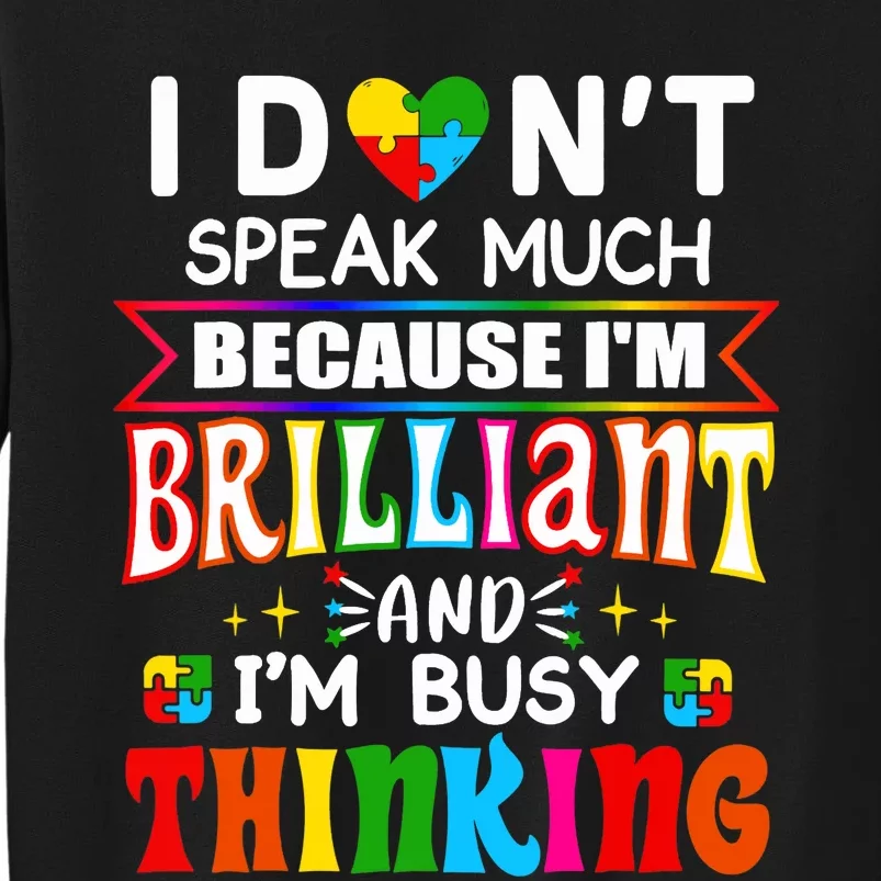 I Dont Speak Much Brilliant Autism Autistic Boy Girl Gift Sweatshirt