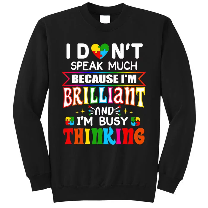 I Dont Speak Much Brilliant Autism Autistic Boy Girl Gift Tall Sweatshirt