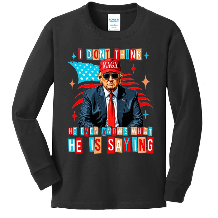 I Don’T Think He Even Knows What He Is Saying Biden Trump Kids Long Sleeve Shirt