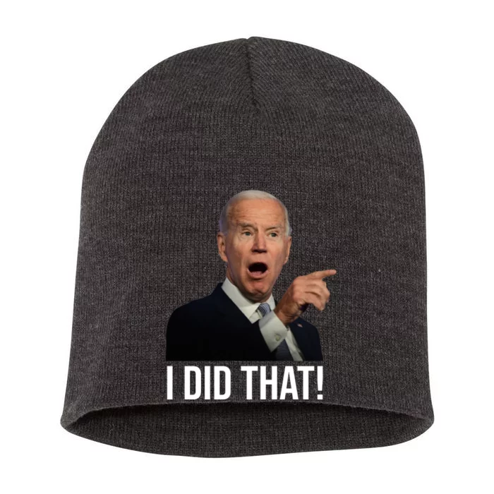 I Did That Funny Joe Biden Short Acrylic Beanie