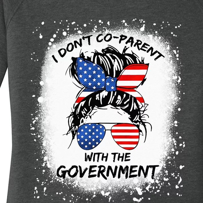 I Don T Coparent With The Government Women's Perfect Tri Tunic Long Sleeve Shirt