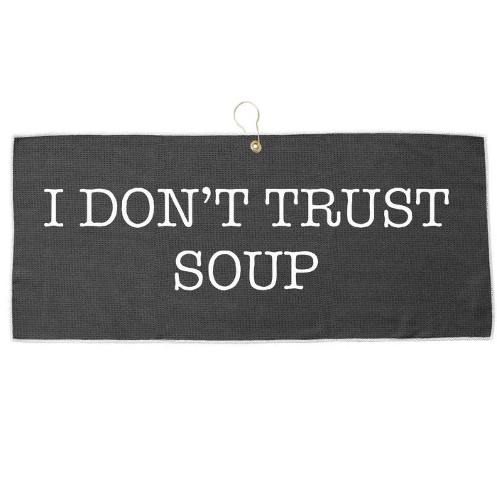 I DonT Trust Soup Large Microfiber Waffle Golf Towel