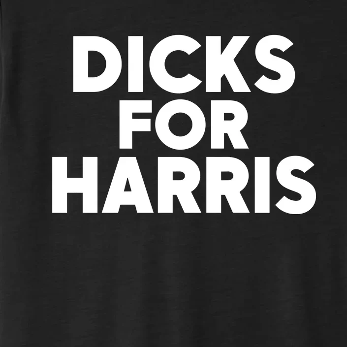 Il Donaldo Trumpo Dicks For Harris ChromaSoft Performance T-Shirt