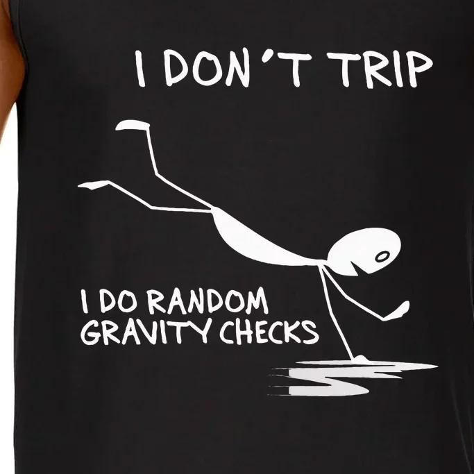 I DonT Trip I Do Random Gravity Checks Funny Saying Comfort Colors® Tank Top