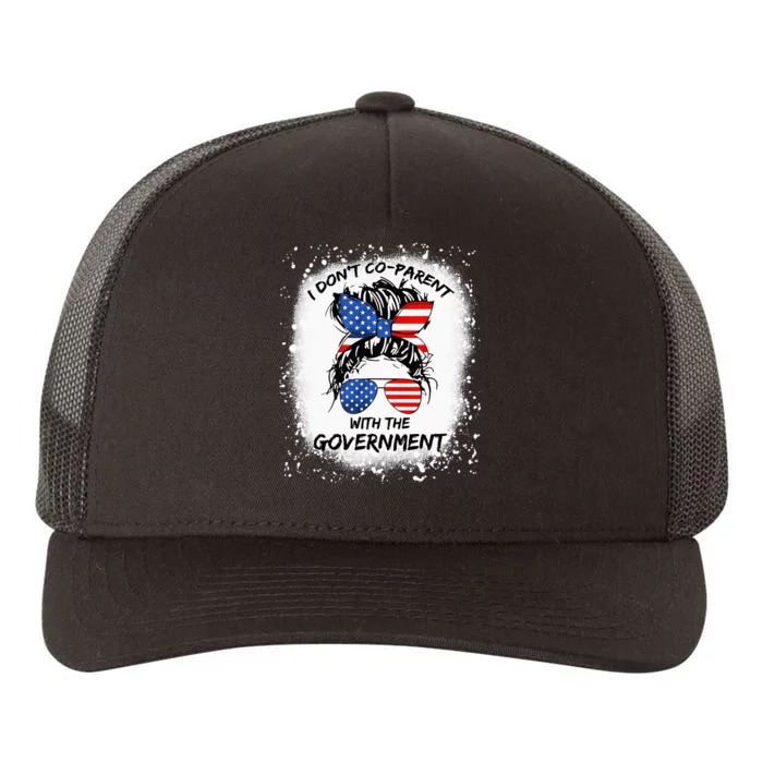 I Don T Coparent With The Government Yupoong Adult 5-Panel Trucker Hat