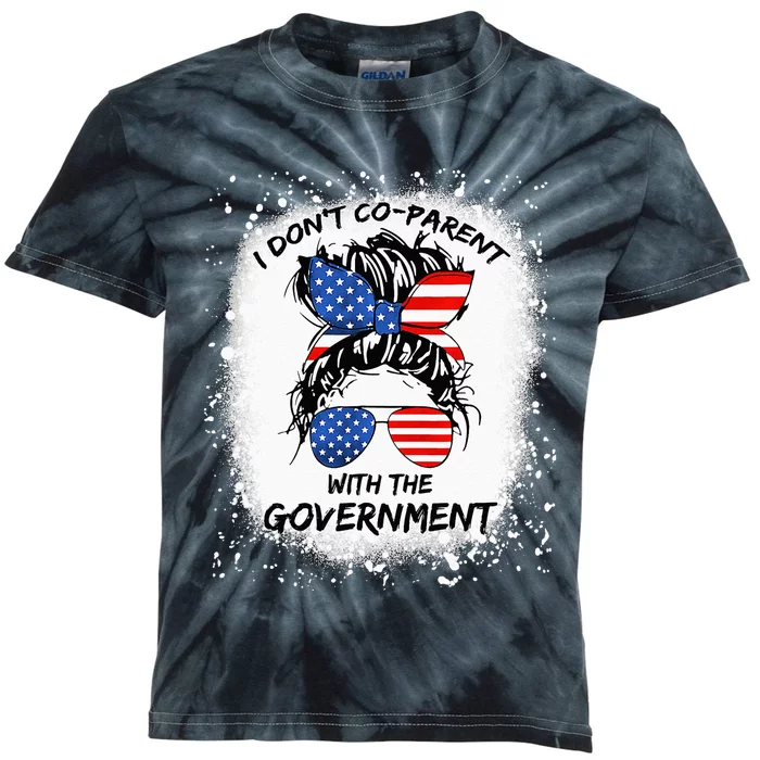 I Don T Coparent With The Government Kids Tie-Dye T-Shirt