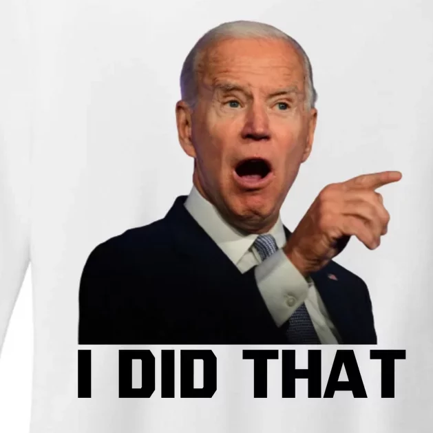 I Did That Joe Biden Womens CVC Long Sleeve Shirt