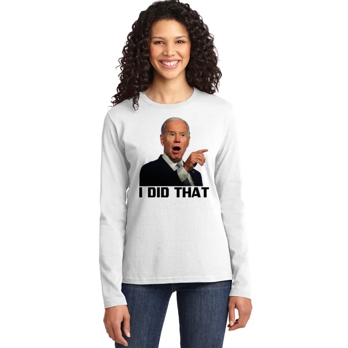 I Did That Joe Biden Ladies Long Sleeve Shirt