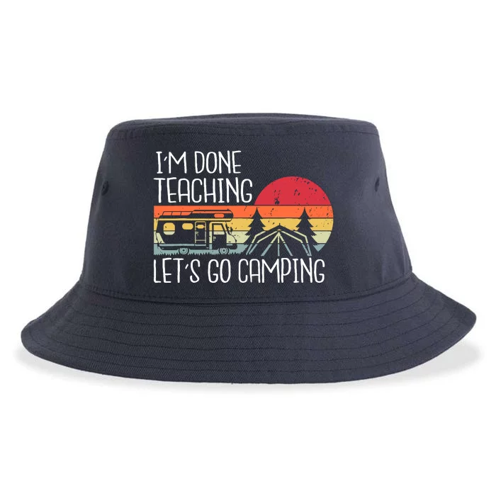 I'm Done Teaching Let's Go Camping Teacher Summer Vacation Sustainable Bucket Hat