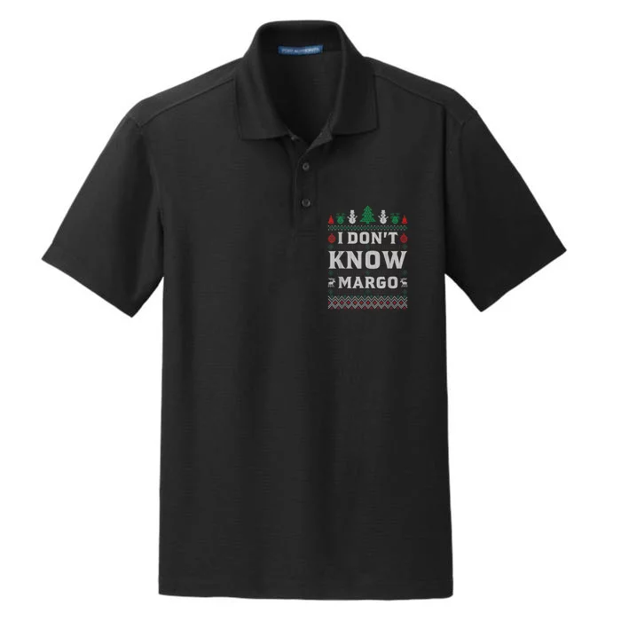 I Don T Know Margo Funny Christmas Gift Vacation Dry Zone Grid Performance Polo