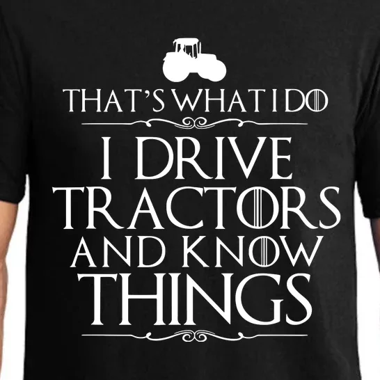 I Drive Tractors And Know Things Bests For Farmers Pajama Set