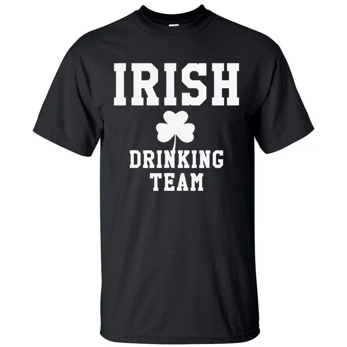 IRISH Drinking Team Saint Patrick's Day Tall T-Shirt