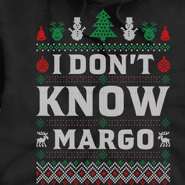 I Don t Know Margo - Funny Christmas Vacation Tie Dye Hoodie