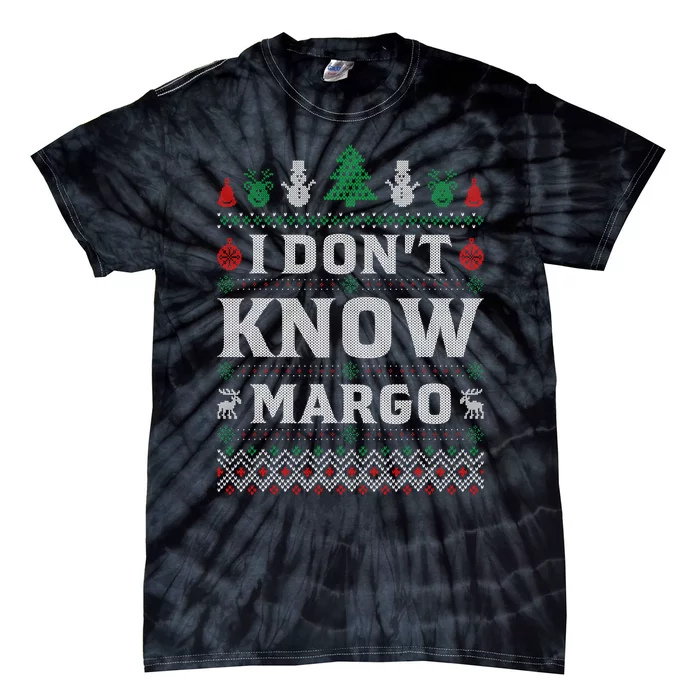 I Don t Know Margo - Funny Christmas Vacation Tie-Dye T-Shirt