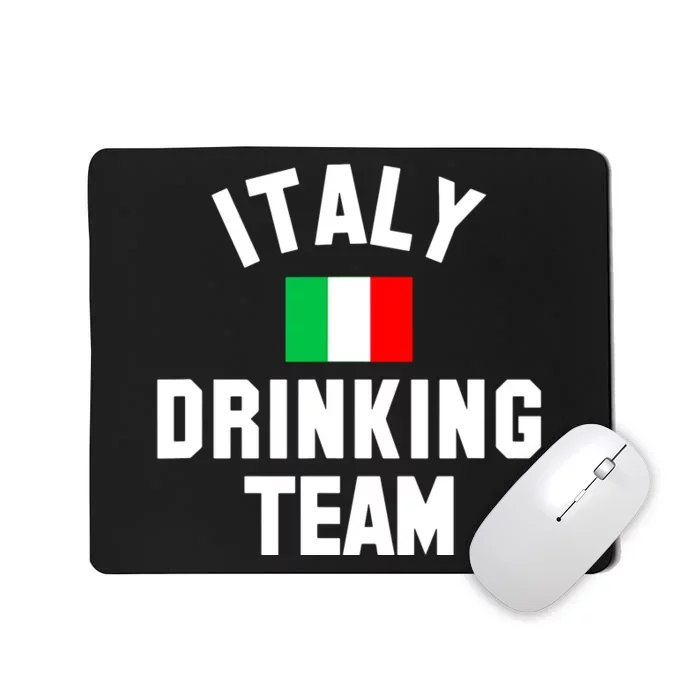 Italy Drinking Team Shirt For Italy Beer Festivals Mousepad