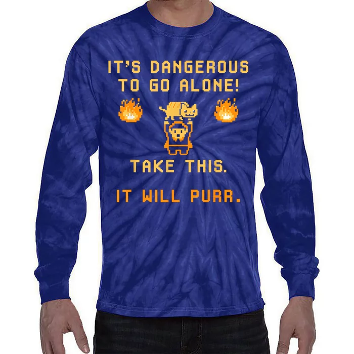 ITS DANGEROUS TO GO ALONE! TAKE THIS. IT WILL PURR Tie-Dye Long Sleeve Shirt